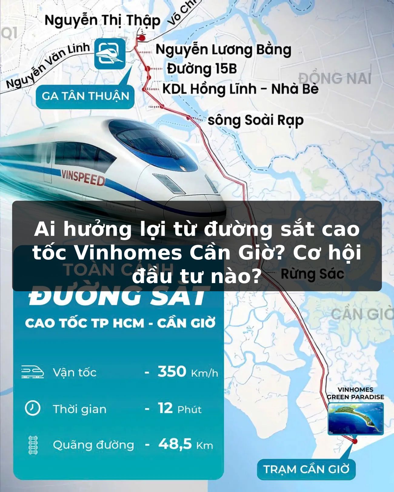 Ai hưởng lợi từ đường sắt cao tốc Vinhomes Cần Giờ? Cơ hội đầu tư nào?