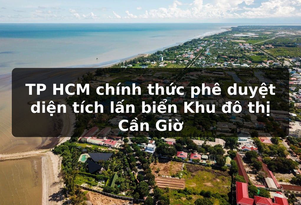 TP HCM chính thức phê duyệt diện tích lấn biển Khu đô thị Cần Giờ