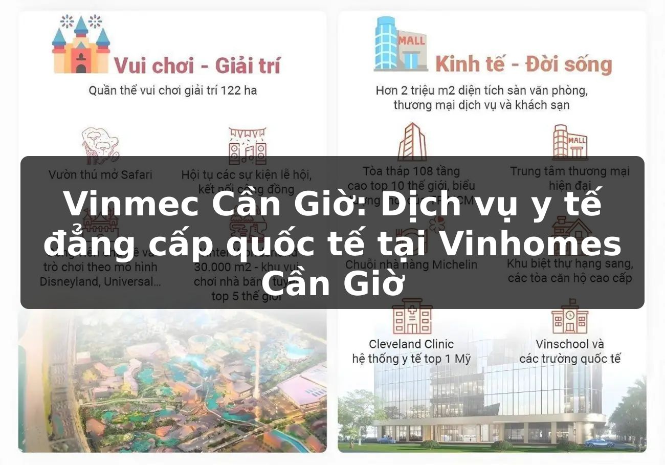 Vinmec Cần Giờ: Dịch vụ y tế đẳng cấp quốc tế tại Vinhomes Cần Giờ